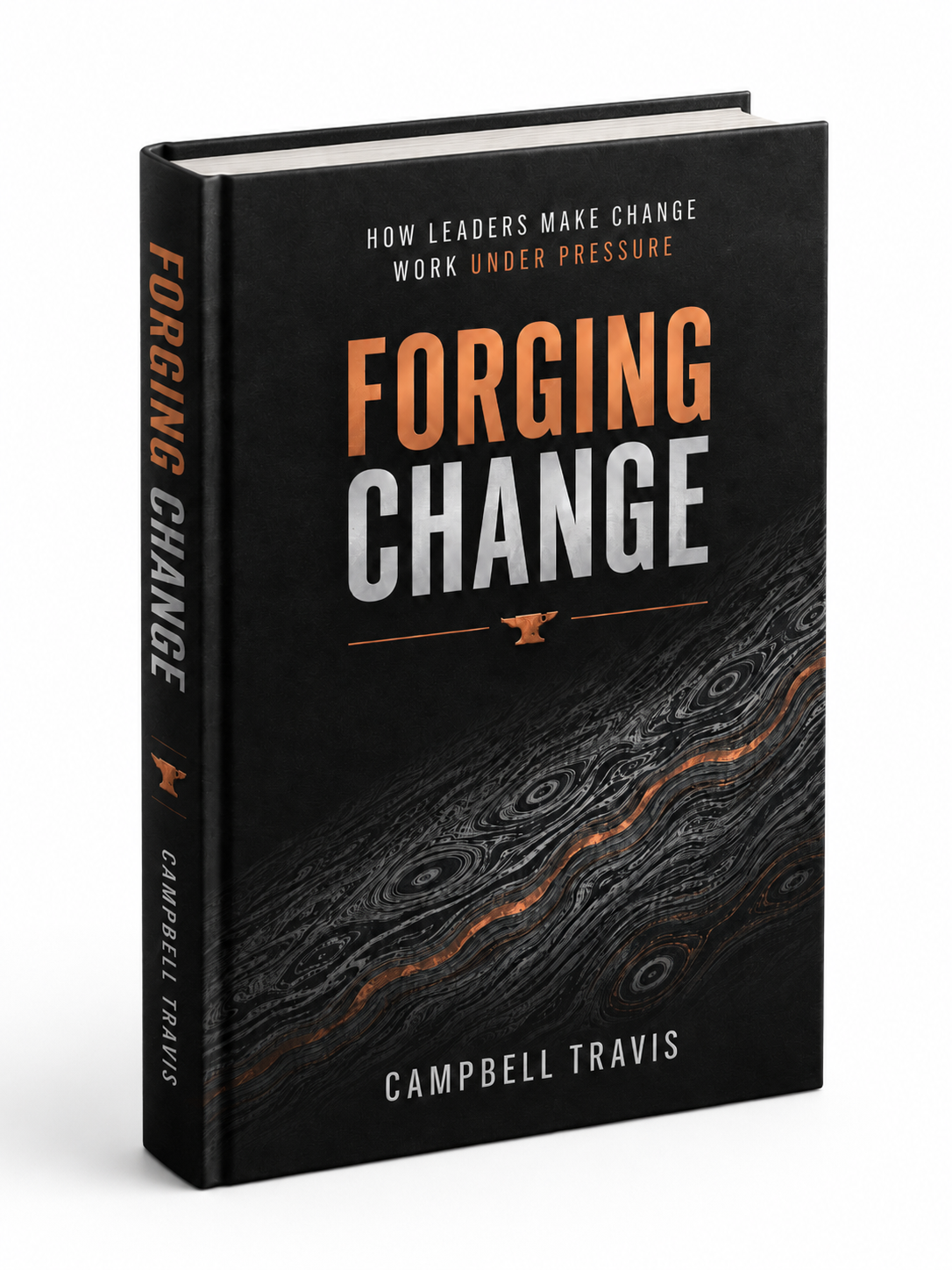 Forging Change hardcover by Campbell Travis, with copper and silver lettering and Damascus steel detail.